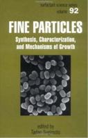 Fine Particles: Synthesis, Characterization, and Mechanisms of Growth