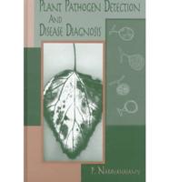 Plant Pathogen Detection and Disease Diagnosis