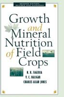 Growth and Mineral Nutrition of Field Crops
