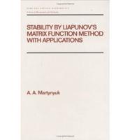 Stability by Liapunov's Matrix Function Method With Applications
