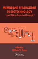 Membrane Separations in Biotechnology