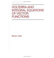 Volterra and Integral Equations of Vector Functions