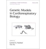 Genetic Models in Cardiorespiratory Biology