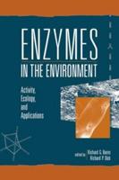 Enzymes in the Environment: Activity, Ecology, and Applications