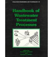 Handbook of Wastewater Treatment Processes