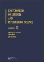 Encyclopedia of Library and Information Science Volume 35