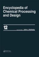 Encyclopedia of Chemical Processing and Design : Volume 12 - Corrosion to Cottonseed