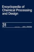 Encyclopedia of Chemical Processing and Design : Volume 31 - Natural Gas Liquids and Natural Gasoline to Offshore Process Piping: High Performance Alloys