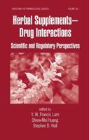 Herbal Supplements-Drug Interactions: Scientific and Regulatory Perspectives
