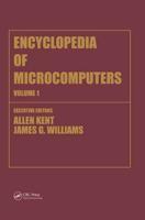 Encyclopedia of Microcomputers : Volume 1 - Access Methods to Assembly Language and Assemblers