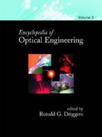 Encyclopedia of Optical Engineering - Volume III