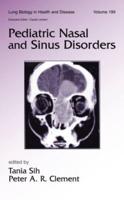 Pediatric Nasal and Sinus Disorders