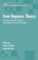 Item Response Theory : Parameter Estimation Techniques, Second Edition