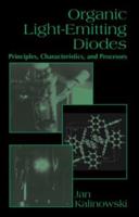 Organic Light-Emitting Diodes: Principles, Characteristics & Processes