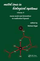 Metal Ions in Biological Systems : Volume 9: Amino Acids and Derivatives as Ambivalent Ligands