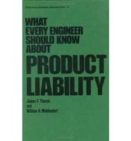 What Every Engineer Should Know About Product Liability