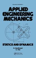 Applied Engineering Mechanics: Statics and Dynamics