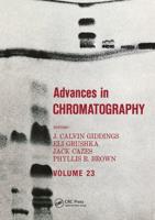 Advances in Chromatography : Volume 23