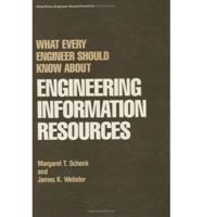 What Every Engineer Should Know About Engineering Information Resources