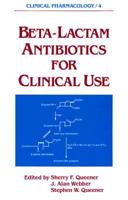 Beta-Lactam Antibiotics for Clinical Use