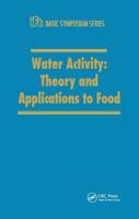 Water Activity : Theory and Applications to Food