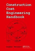 Construction Cost Engineering Handbook
