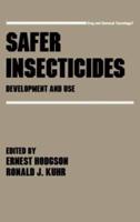 Safer Insecticides Development and Use : Development and Use