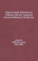 Opportunistic Infections in Patients With the Acquired Immunodeficiency Syndrome
