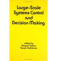 Large-Scale Systems Control and Decision Making