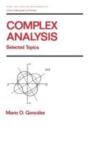 Complex Analysis : Selected Topics
