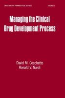 Managing the Clinical Drug Development Process