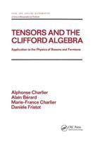 Tensors and the Clifford Algebra : Application to the Physics of Bosons and Fermions