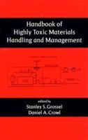 Handbook of Highly Toxic Materials Handling and Management