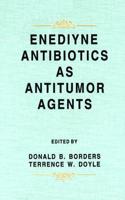 Enediyne Antibiotics as Antitumor Agents