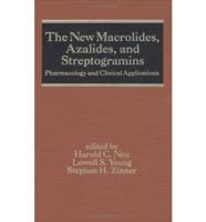 The New Macrolides, Azalides, and Streptogramins