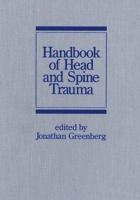 Handbook of Head and Spine Trauma