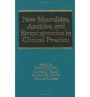 New Macrolides, Azalides, and Streptogramins in Clinical Practice