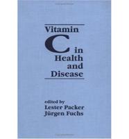 Vitamin C in Health and Disease