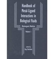 Handbook of Metal-Ligand Interactions in Biological Fluids. Bioinorganic Medicine