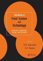 Handbook of Fruit Science and Technology: Production, Composition, Storage, and Processing