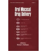 Oral Mucosal Drug Delivery