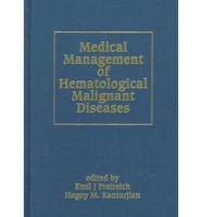 Medical Management of Hematological Malignant Diseases