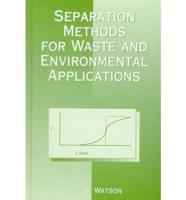 Separation Methods for Waste and Environmental Applications