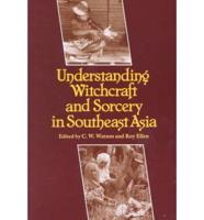 Understanding Witchcraft and Sorcery in Southeast Asia