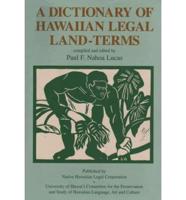 A Dictionary of Hawaiian Legal Land-Terms