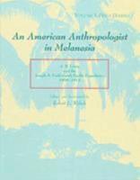 An American Anthropologist in Melanesia