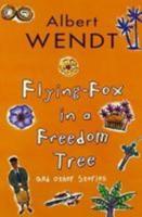 Flying-Fox in a Freedom Tree and Other Stories
