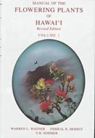 Manual of the Flowering Plants of Hawai'i