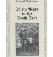 Thirty Years in the South Seas