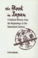 Book in Japan: A Cultural History from the Beginnings to the Nineteenth Century